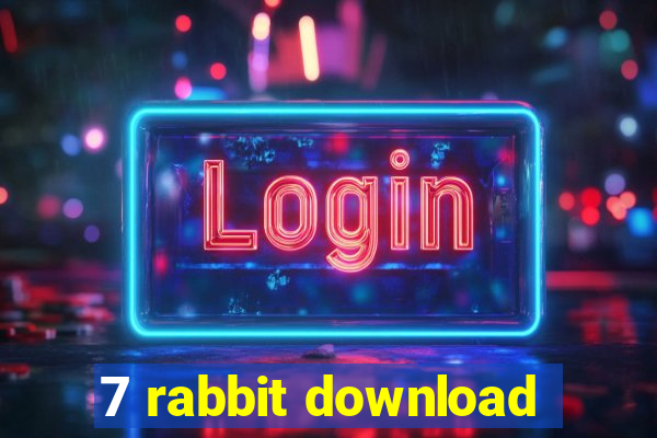 7 rabbit download